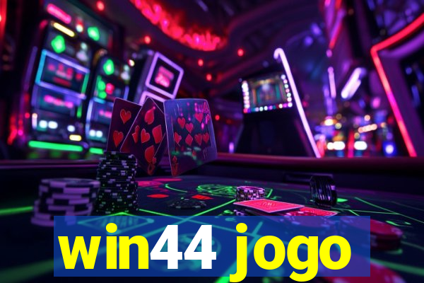 win44 jogo